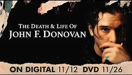 The Death and Life of John F. Donovan | Trailer | Own it now on Digital & DVD