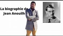 la biographie de Jean Anouilh