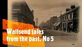 Wallsend tales from the past, number 5