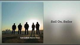 Los Lobos "Sail On, Sailor" (from Native Sons)