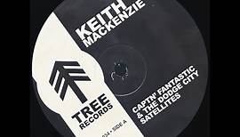 Keith Mackenzie - Captn' Fantastic & The Dodge City Satellites