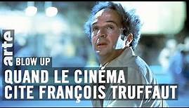 Quand le cinéma cite François Truffaut - Blow Up - ARTE