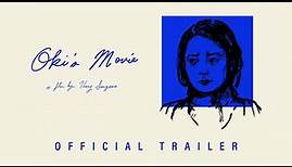Oki's Movie - Official Trailer