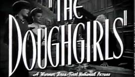 The Doughgirls Original Trailer