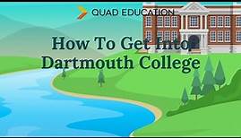 How to Get Into Dartmouth (Step-By-Step Guide)