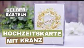 Hochzeitskarte selber basteln: mit Kranz in Grün und Gold 👰‍♀️🤵‍♂️