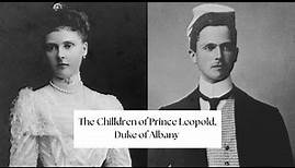 The Children of Prince Leopold, Duke of Albany