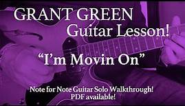 Jazz Guitar Lesson! Grant Green "I'm Movin' On" Transcription Walkthrough!
