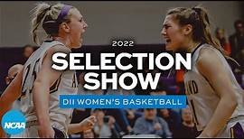 2022 NCAA DII women's basketball championship selection show