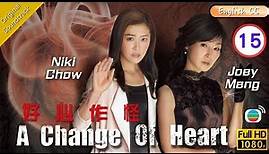 [Eng Sub] | TVB Fantasy Drama | A Change Of Heart 好心作怪 15/30 | Michael Miu Bosco Wong Niki Chow|2012