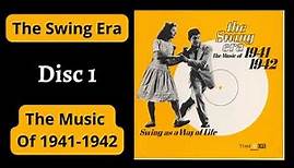 The Swing Era: The Music Of 1941-1942. Disc 1