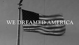 We Dreamed America