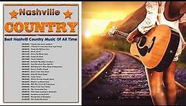 Best Nashville Country Music Of All Time - Greatest Country Music City - Nashvile Music Collection