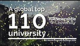 Newcastle University - A World Top 110 University