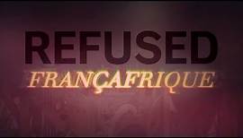 Refused - "Françafrique"
