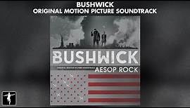 Bushwick - Aesop Rock - Soundtrack Preview (Official Video)