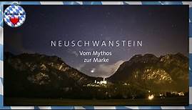 Schloss Neuschwanstein - Vom Mythos zur Marke (2019)