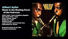 Albert Ayler - Music Is the Healing Force of the Universe (1969)