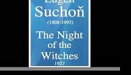 Eugen Suchon (1908-1993): The Night of the Witches (1927)