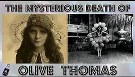 The Mysterious Death of Olive Thomas One of Hollywood's first starlets