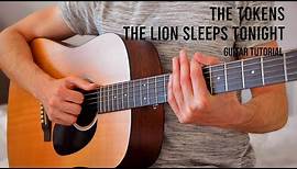 The Tokens – The Lion Sleeps Tonight EASY Guitar Tutorial With Chords / Lyrics