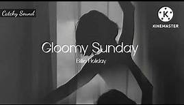 Billie Holiday - Gloomy Sunday(mmsub)