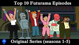 Top 10 Futurama Episodes (Original Series)