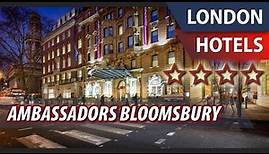 Ambassadors Bloomsbury ⭐⭐⭐⭐ | Review Hotel in London, Great Britain