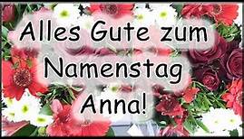 Alles Gute zum Namenstag Anna! Glückwünsche