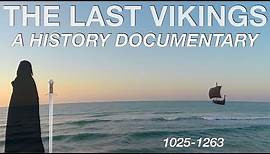 What Happened To The Last Vikings? (1027-1263) // History Documentary