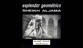 Esplendor Geométrico – Sheikh Aljama (1991)