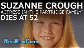 Suzanne Crough Dies at 52