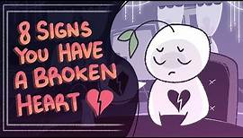 9 Signs You Have a Broken Heart