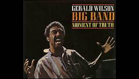 Moment of Truth - Gerald Wilson
