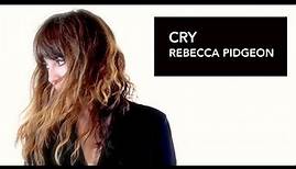 Rebecca Pidgeon- CRY (Official video)