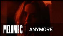 Melanie C - Anymore (Music Video)