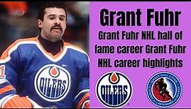 Grant Fuhr NHL hall of fame career Grant Fuhr NHL career highlights
