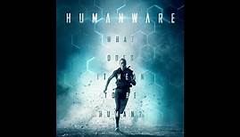 Humanware (Official Trailer)