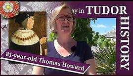 May 21 - 81-year-old Thomas Howard, 2nd Duke of Norfolk
