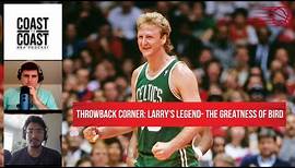 The greatness of Larry Bird, Boston Celtics legend