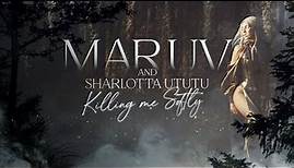 MARUV & SHARLOTTA UTUTU – Killing Me Softly (Official Music Video)