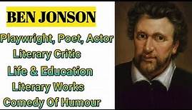 Ben Jonson biography and works | Ben Jonson in English Literature |Ben Johnson as a poet & dramatist