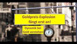 Goldpreis-Prognose für die kommenden Monate - Goldpreis-Explosion fängt erst noch an!