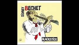 Sidney Bechet - Blackstick