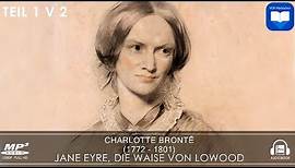Hörbuch: Jane Eyre, die Waise von Lowood von Charlotte Brontë | Teil 1 v 2