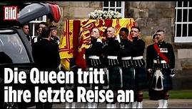 Ein letztes Mal reist Elizabeth durch ihr Königreich: Sarg der Queen erreicht Edinburgh