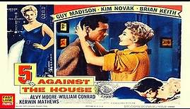 5 Against the House (1955) 720p | FILM-NOIR | FULL MOVIE | Guy Madison, Kim Novak, Brian Keith