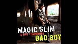 Magic Slim & The Teardrops - Bad Boy