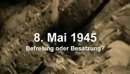 8. Mai 1945 - Befreiung oder Besatzung?