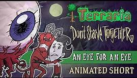 Terraria x Don't Starve Together: "An Eye for an Eye" [Update Trailer]